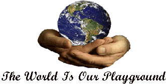 The world is our playground